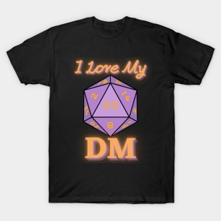 I Love My DM T-Shirt